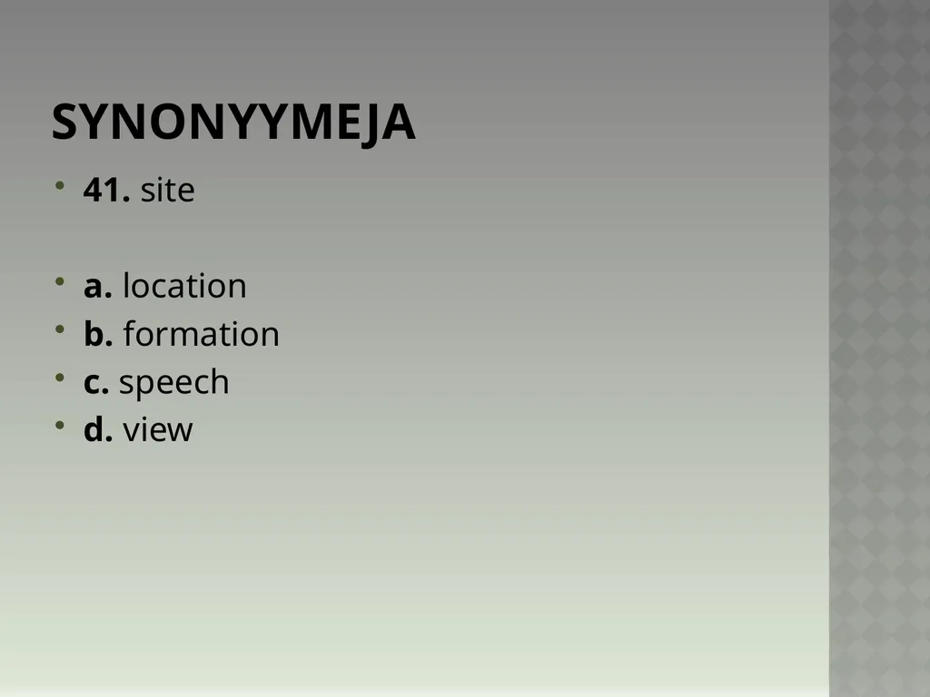 Synonyymeja 1. Which word means the same as - slide 82 of 494