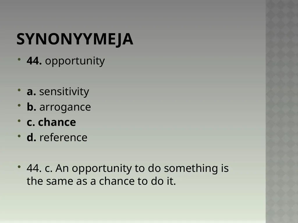 Synonyymeja 1. Which word means the same as - slide 89 of 494