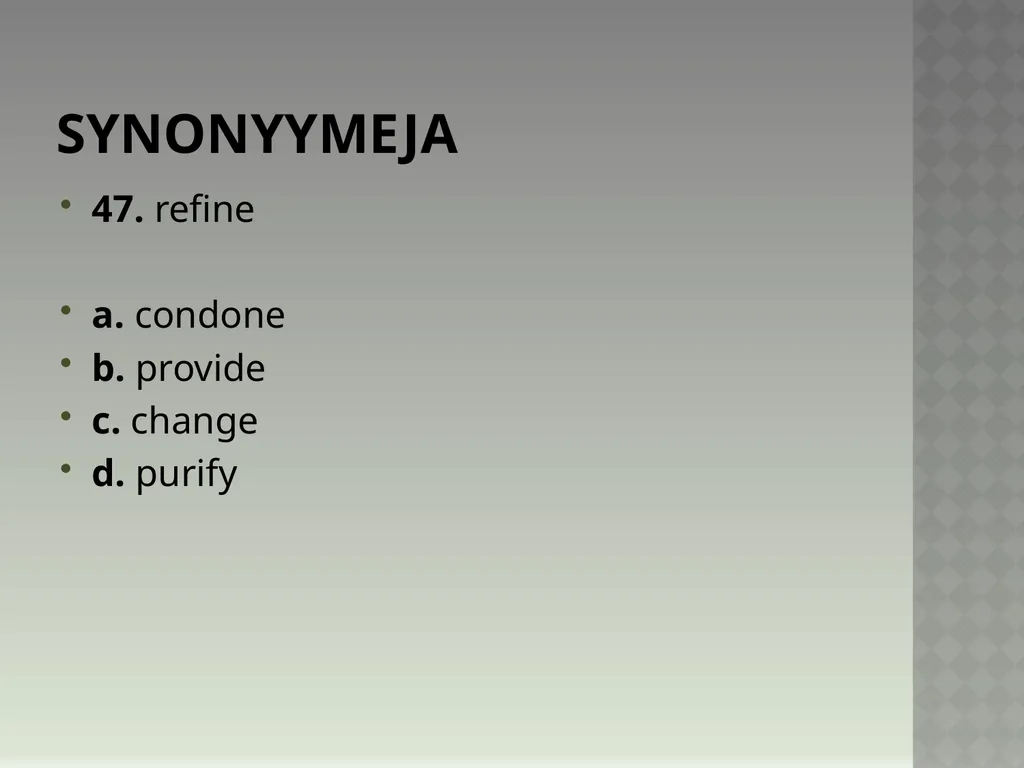Synonyymeja 1. Which word means the same as - slide 94 of 494