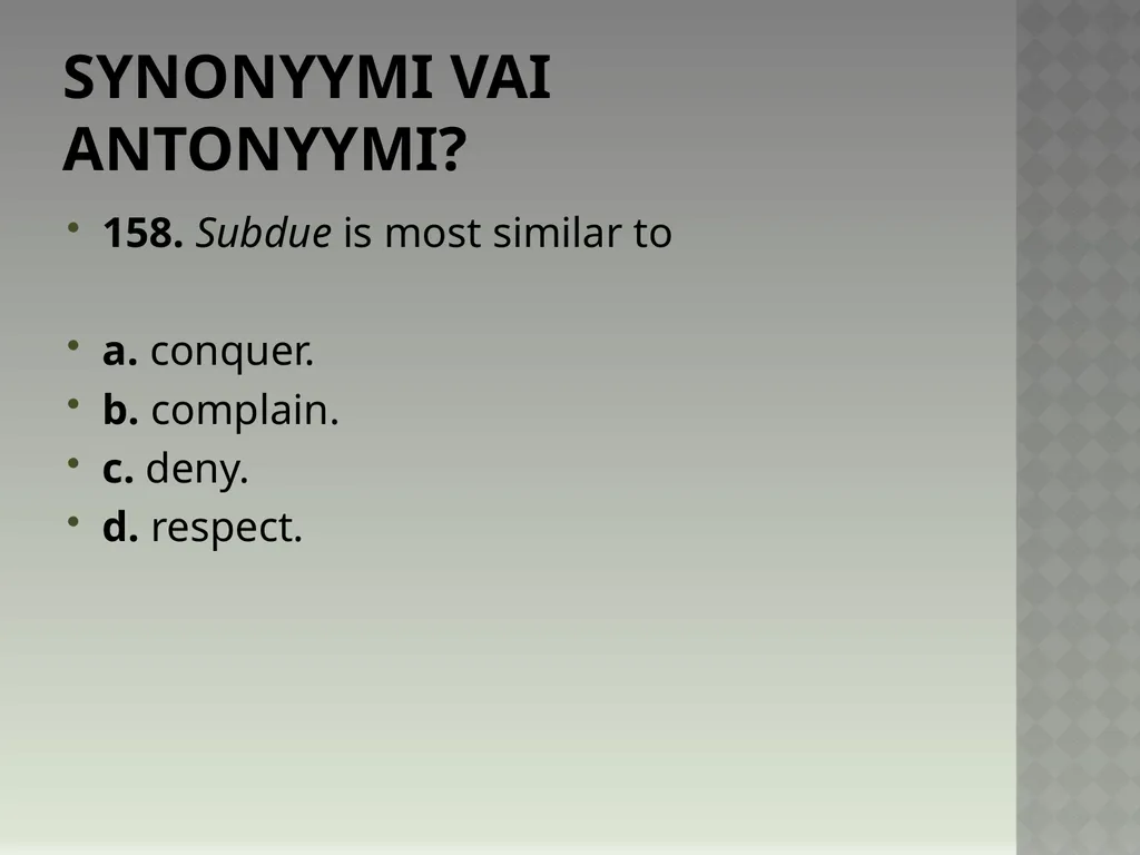 Synonyymeja 1. Which word means the same as - slide 319 of 494
