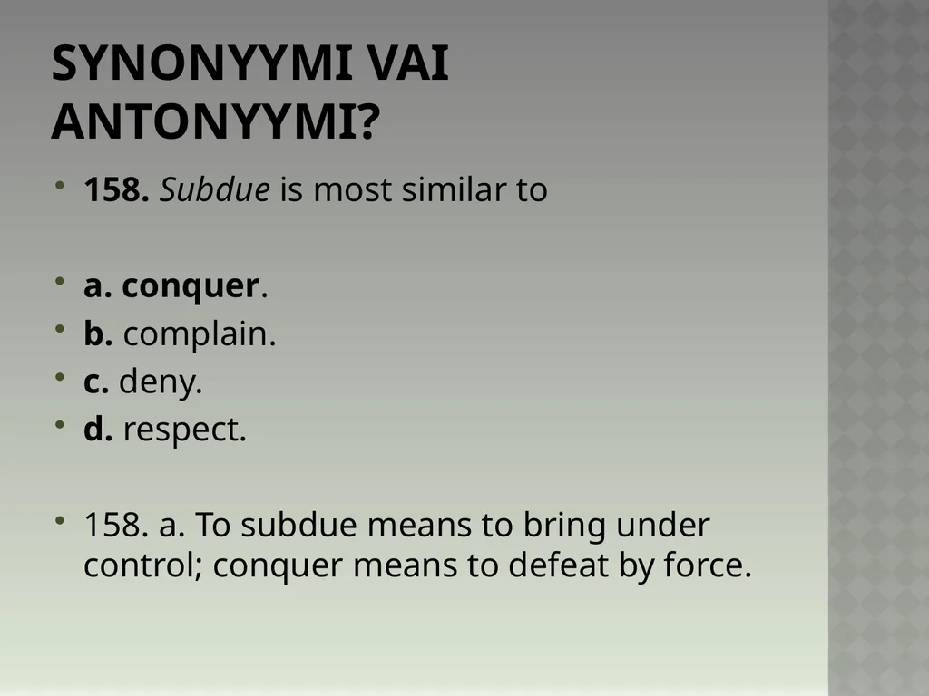 Synonyymeja 1. Which word means the same as - slide 320 of 494