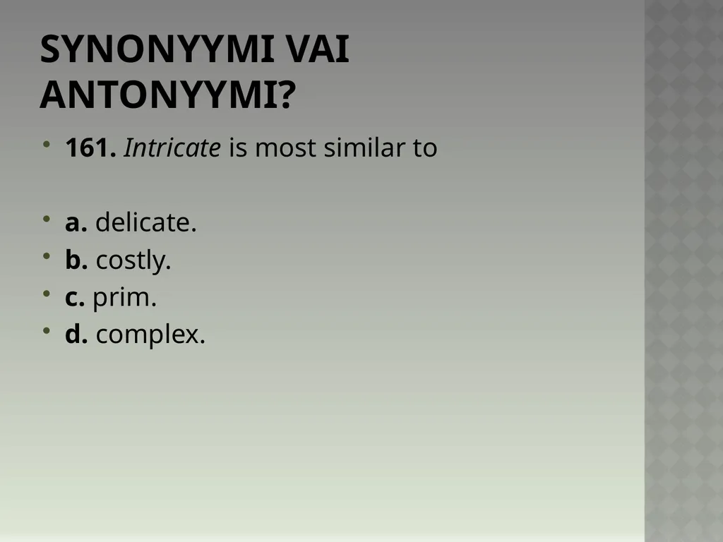 Synonyymeja 1. Which word means the same as - slide 325 of 494