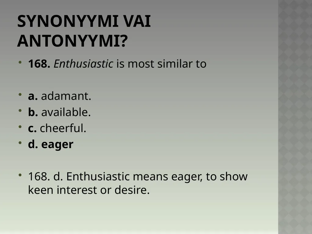 Synonyymeja 1. Which word means the same as - slide 340 of 494