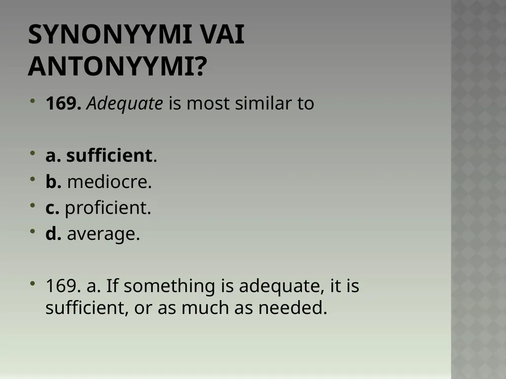 Synonyymeja 1. Which word means the same as - slide 342 of 494