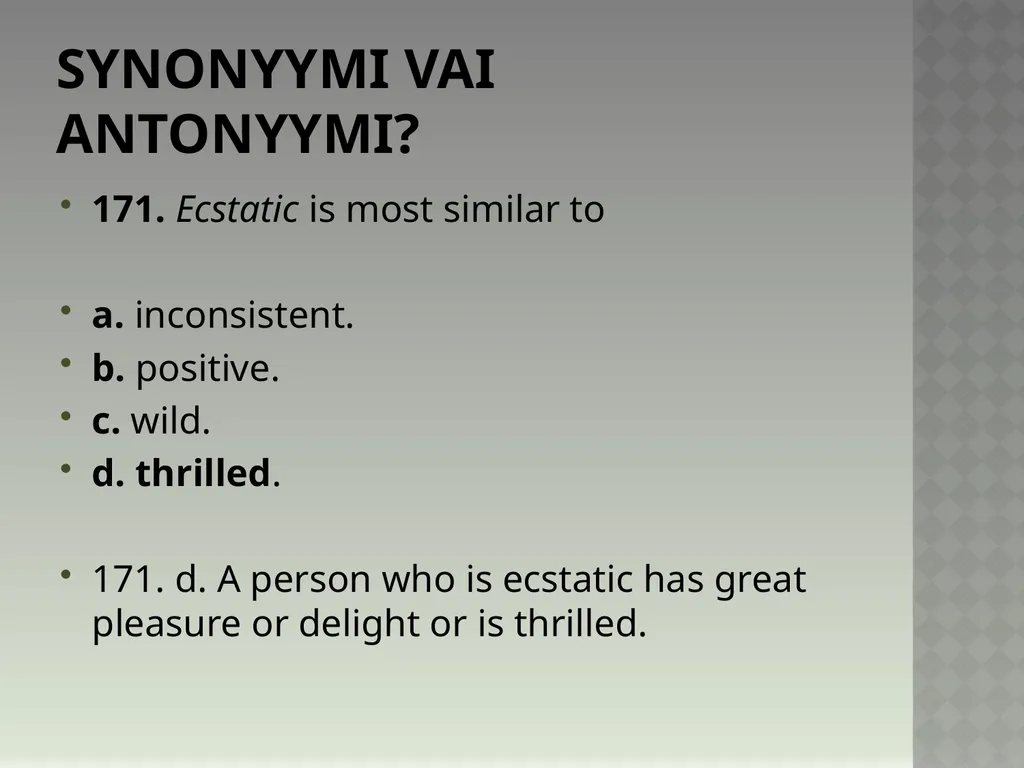 Synonyymeja 1. Which word means the same as - slide 346 of 494