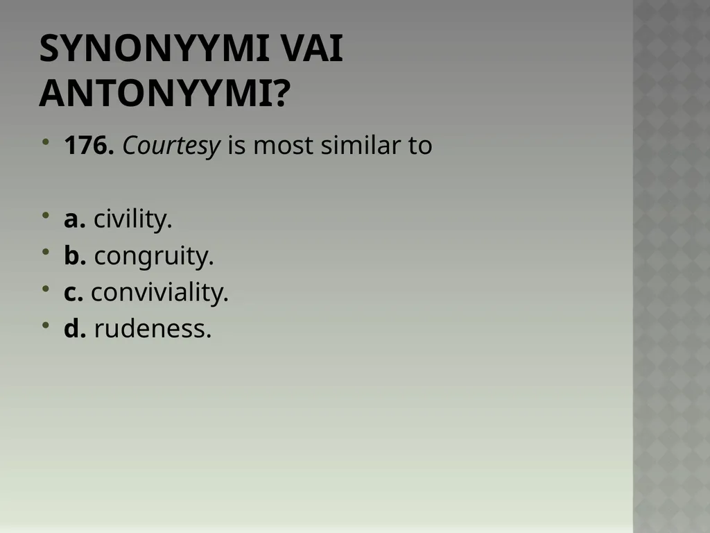 Synonyymeja 1. Which word means the same as - slide 355 of 494