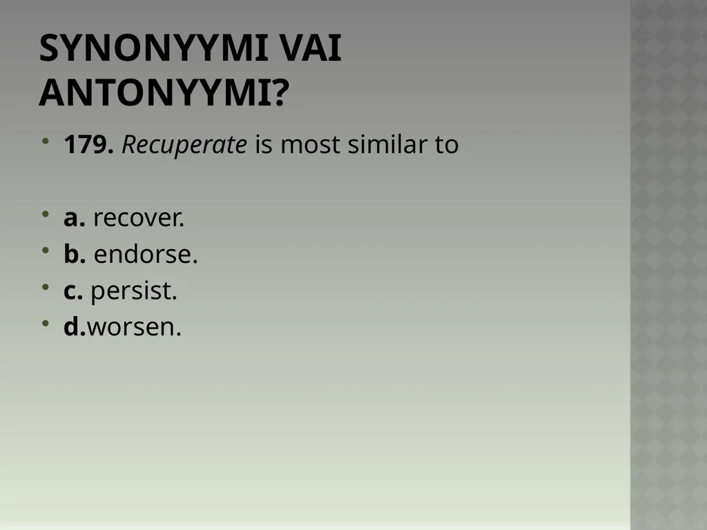 Synonyymeja 1. Which word means the same as - slide 361 of 494