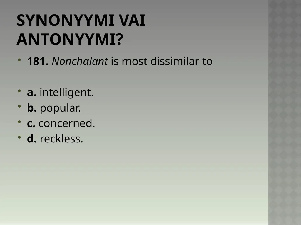Synonyymeja 1. Which word means the same as - slide 365 of 494