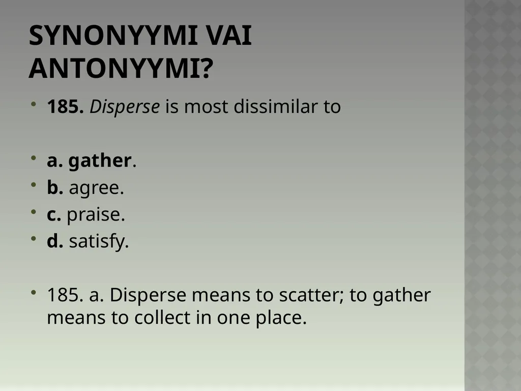 Synonyymeja 1. Which word means the same as - slide 374 of 494