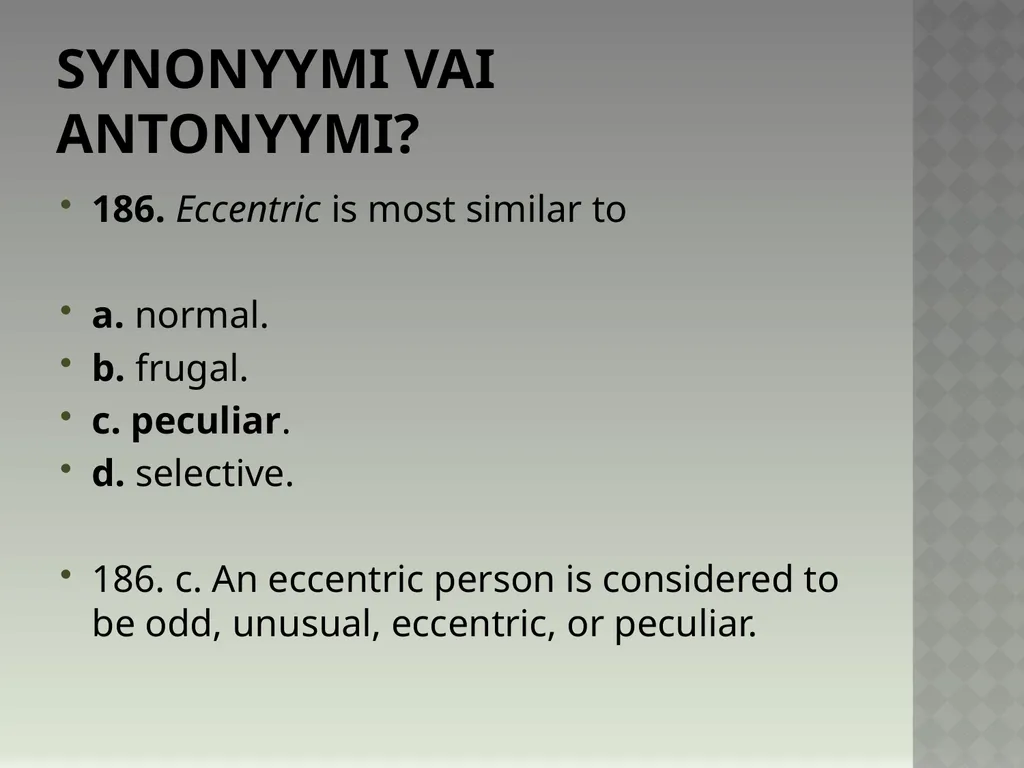 Synonyymeja 1. Which word means the same as - slide 376 of 494