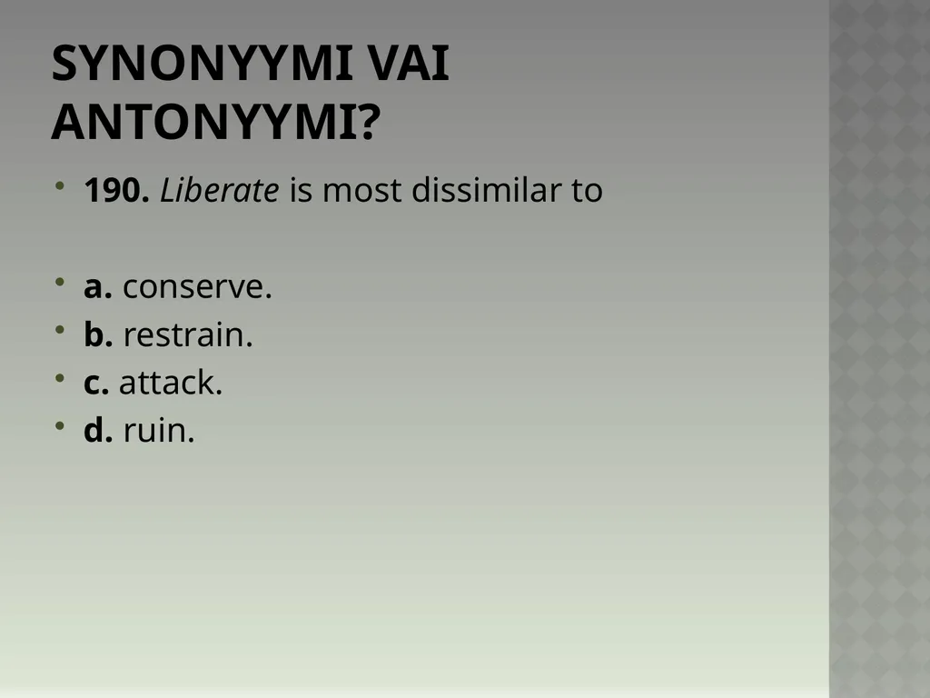 Synonyymeja 1. Which word means the same as - slide 383 of 494