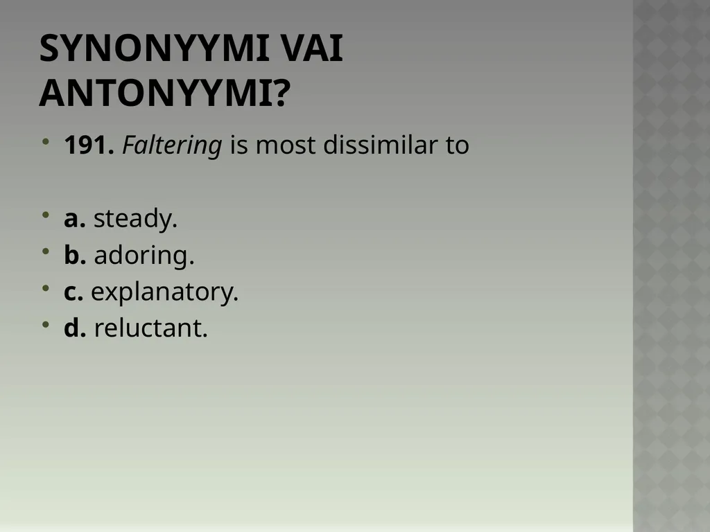 Synonyymeja 1. Which word means the same as - slide 385 of 494