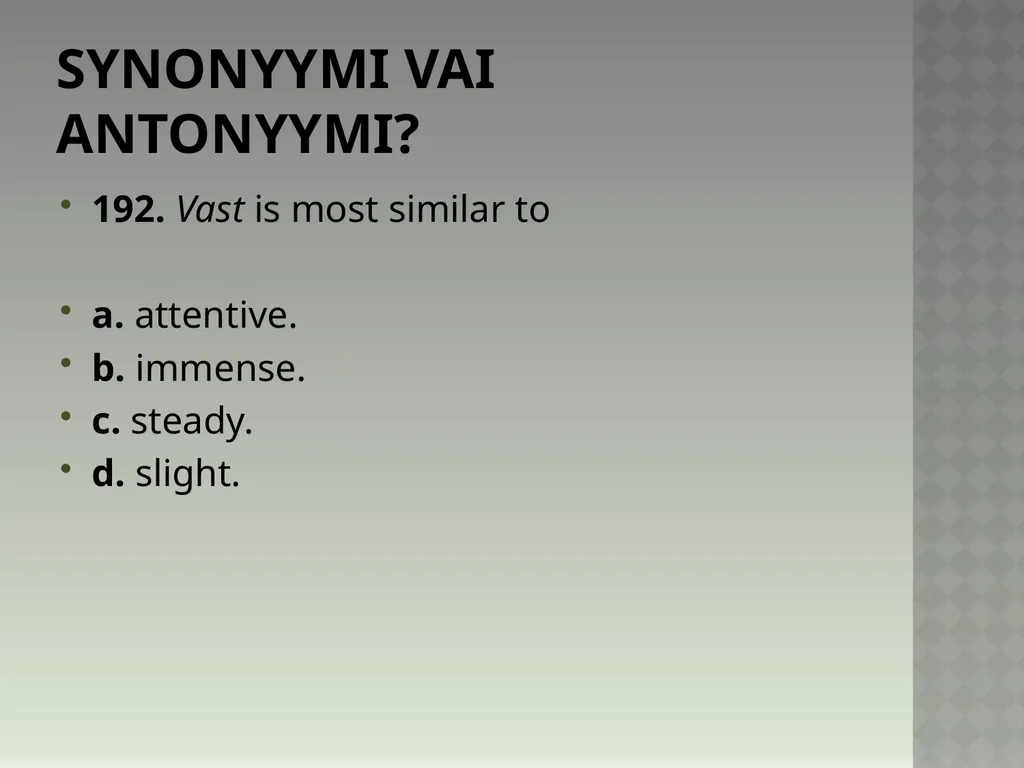Synonyymeja 1. Which word means the same as - slide 387 of 494