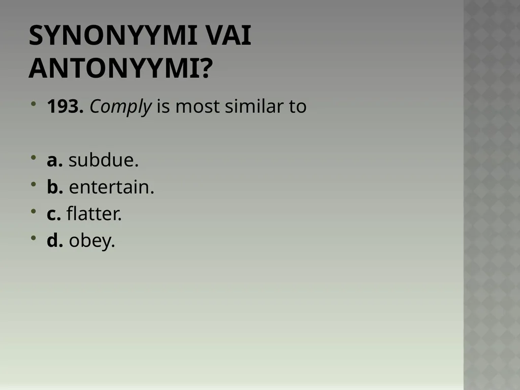 Synonyymeja 1. Which word means the same as - slide 389 of 494