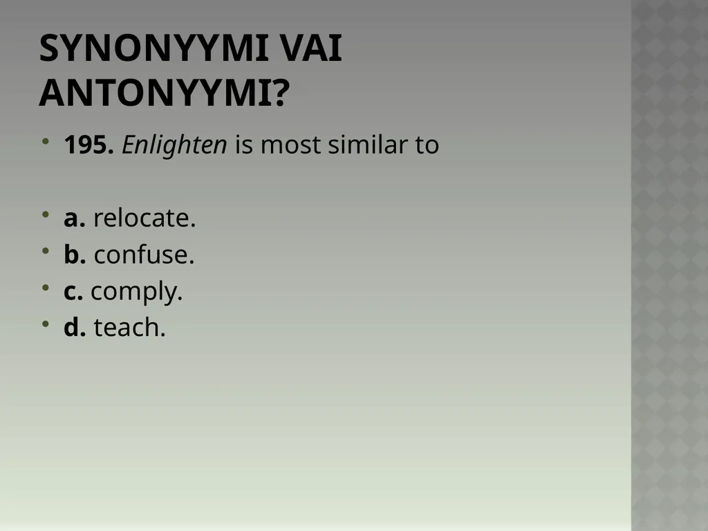 Synonyymeja 1. Which word means the same as - slide 393 of 494