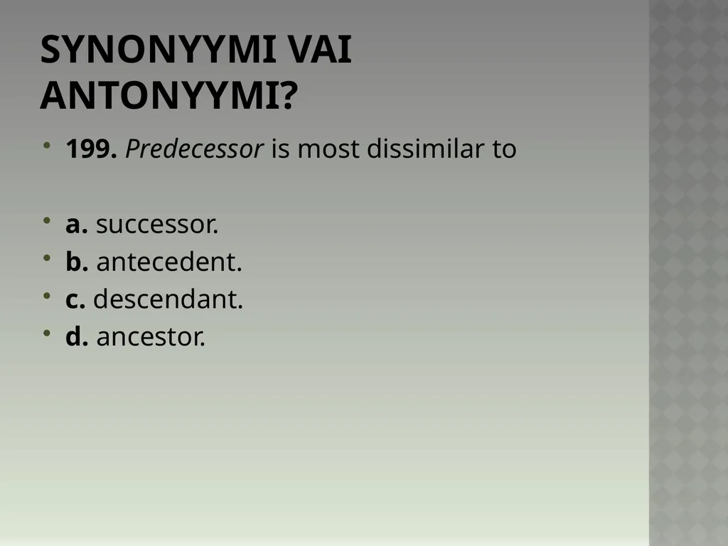 Synonyymeja 1. Which word means the same as - slide 401 of 494