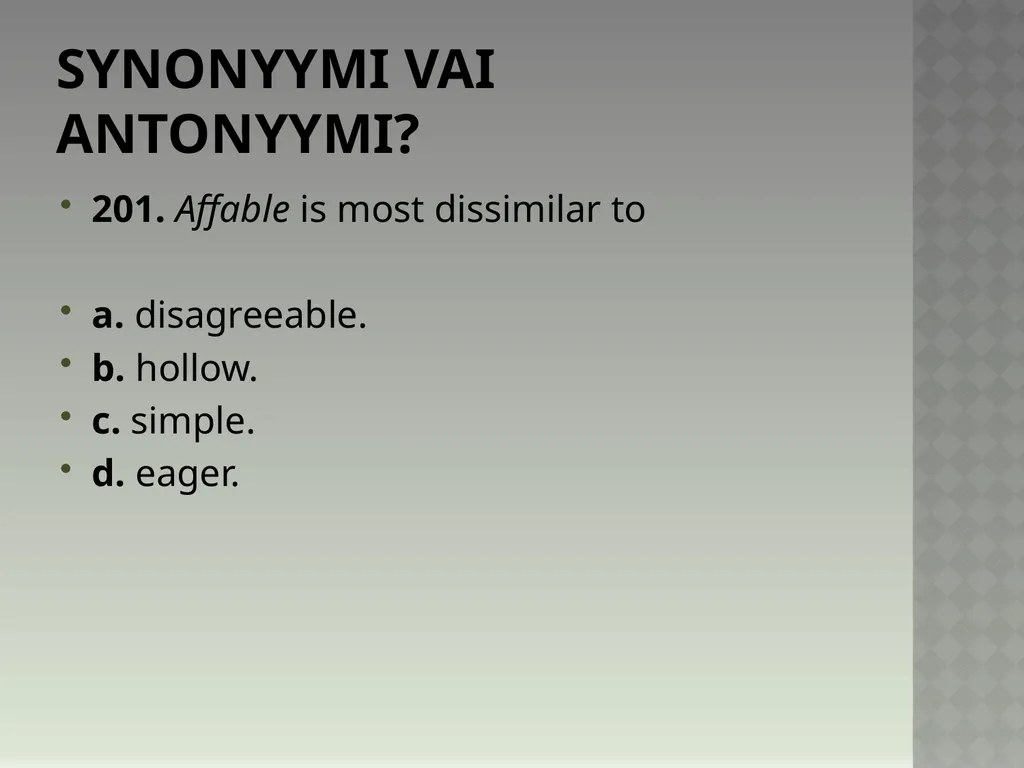 Synonyymeja 1. Which word means the same as - slide 405 of 494