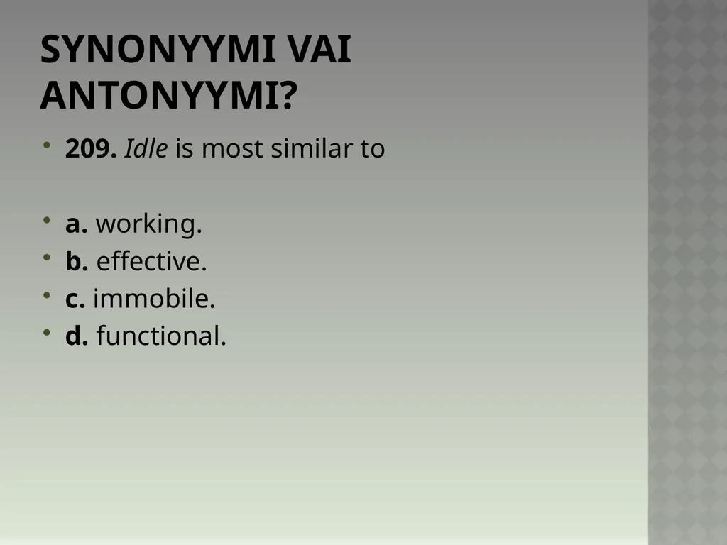 Synonyymeja 1. Which word means the same as - slide 421 of 494