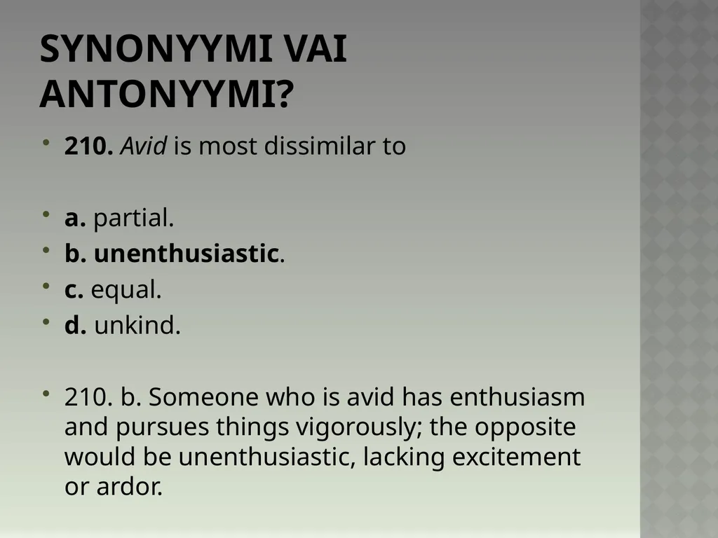 Synonyymeja 1. Which word means the same as - slide 424 of 494