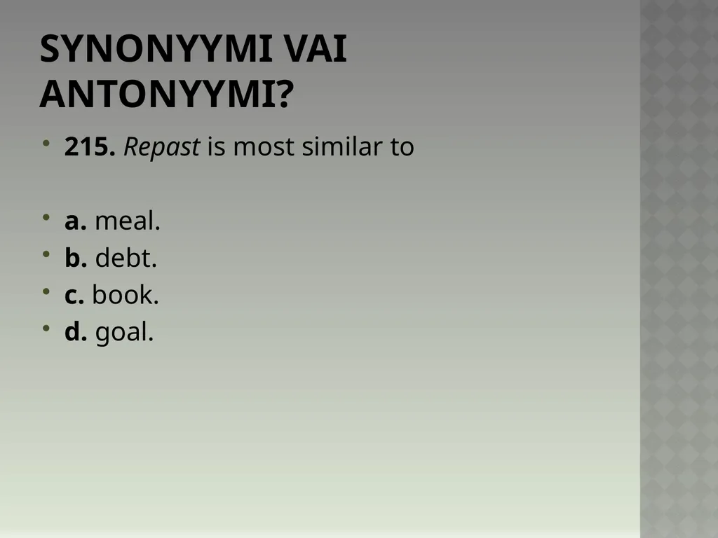 Synonyymeja 1. Which word means the same as - slide 433 of 494