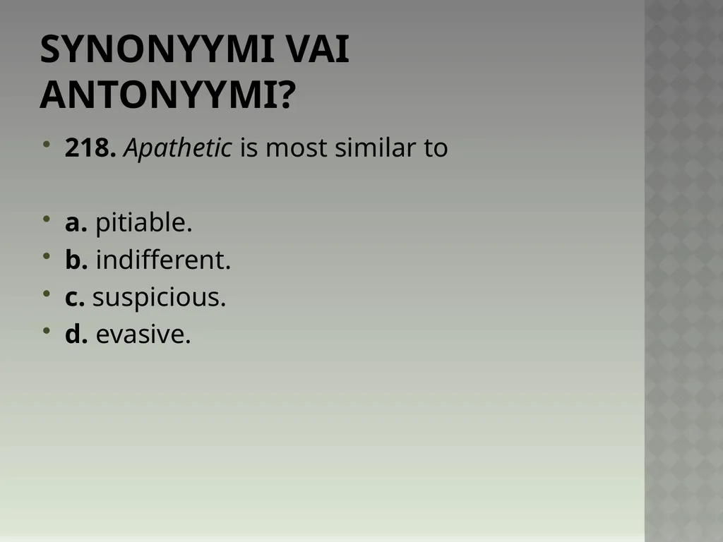 Synonyymeja 1. Which word means the same as - slide 439 of 494