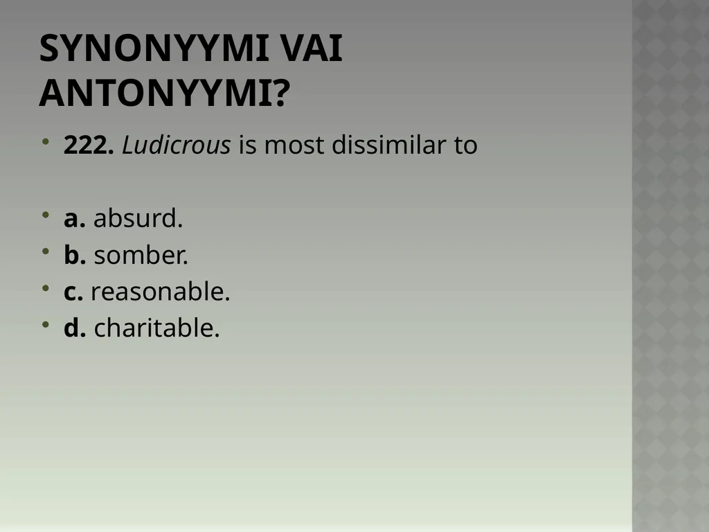 Synonyymeja 1. Which word means the same as - slide 447 of 494
