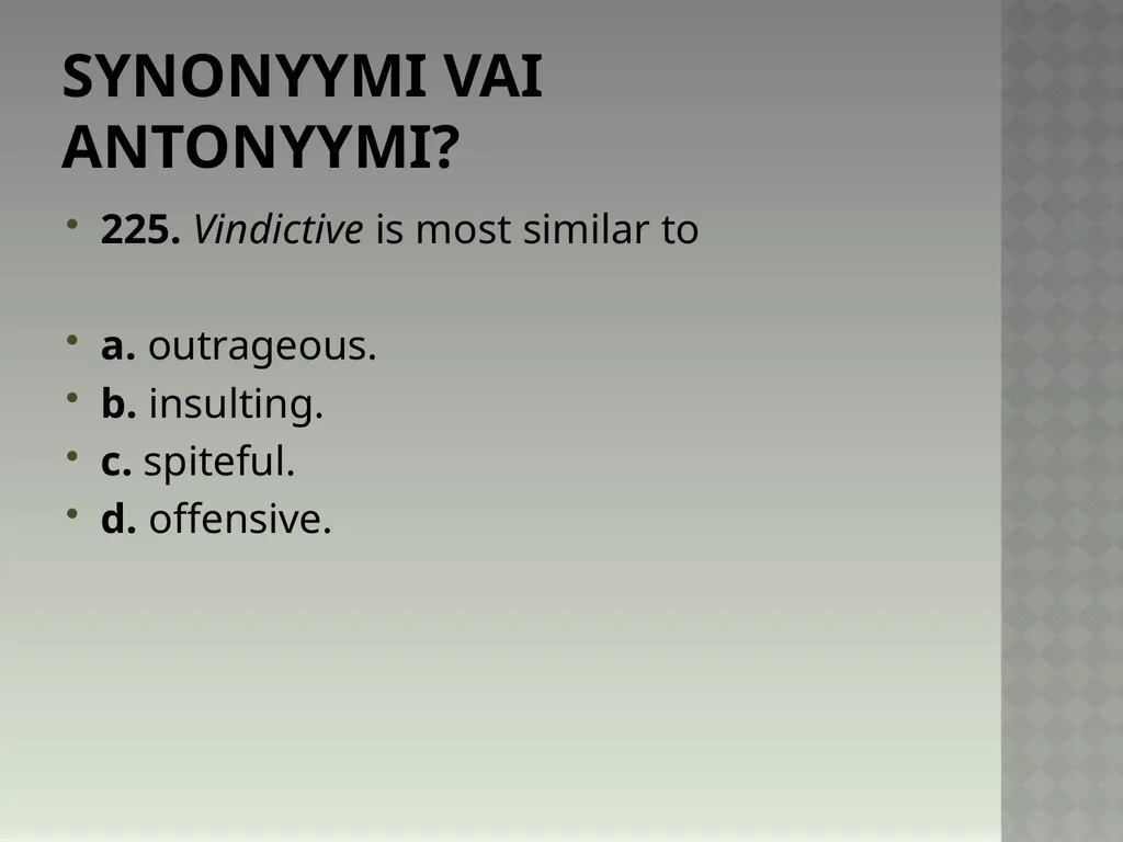 Synonyymeja 1. Which word means the same as - slide 453 of 494