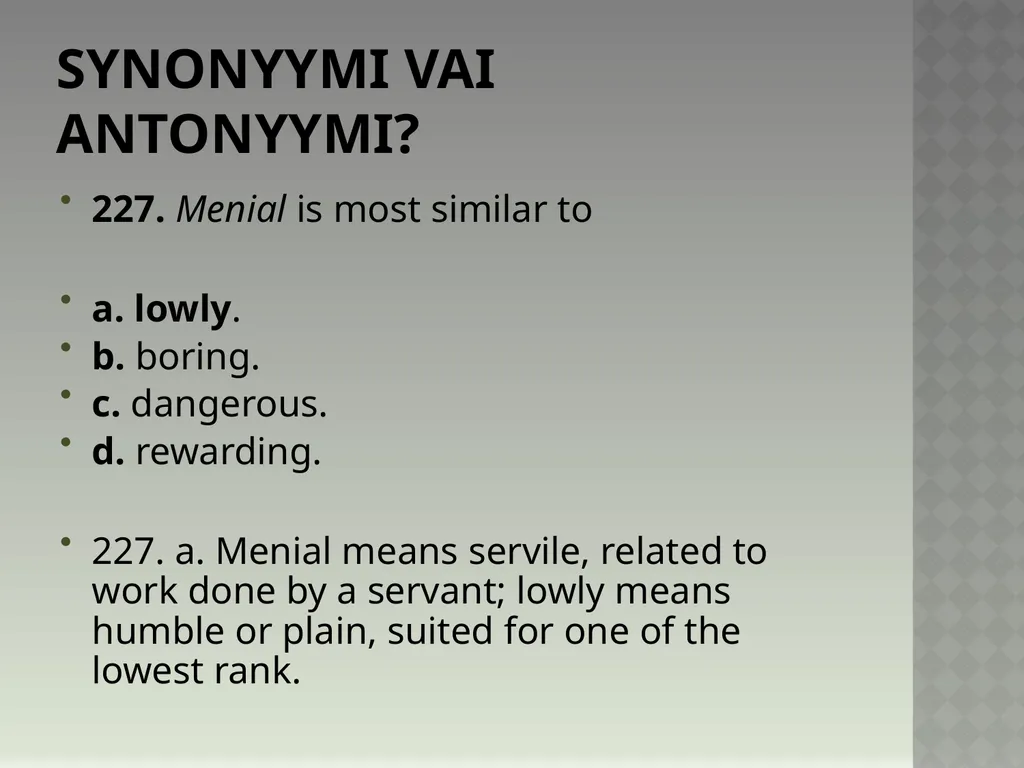 Synonyymeja 1. Which word means the same as - slide 458 of 494