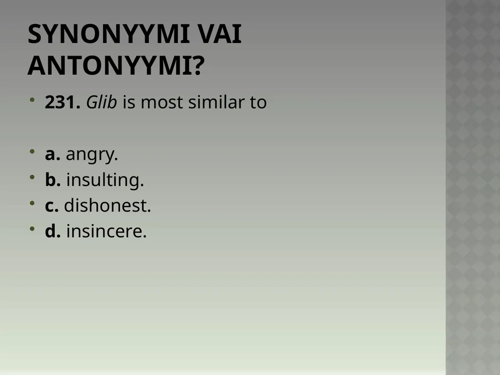 Synonyymeja 1. Which word means the same as - slide 465 of 494