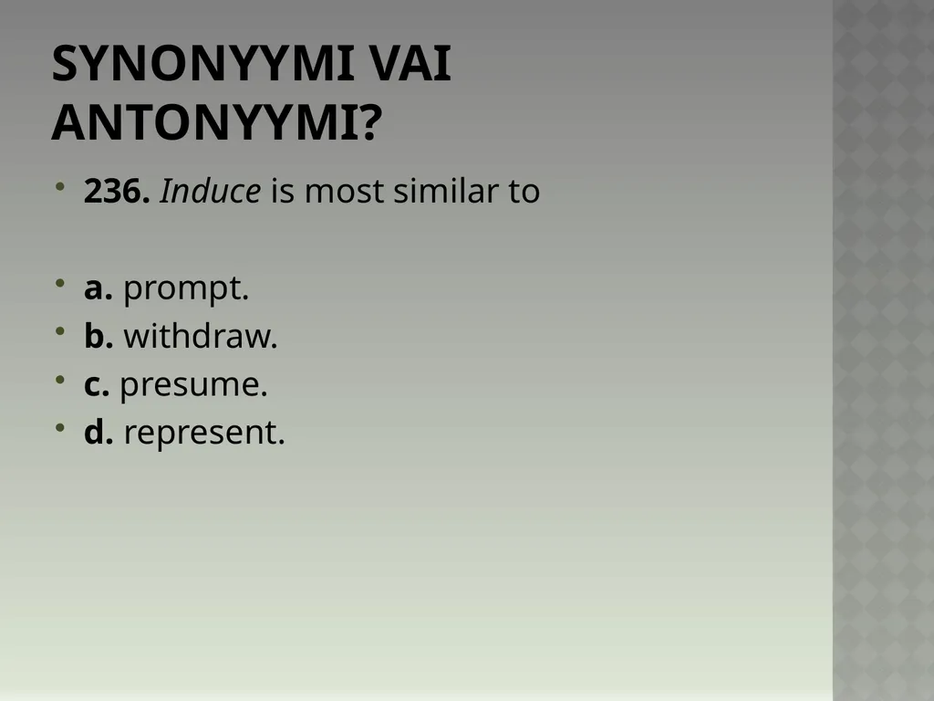 Synonyymeja 1. Which word means the same as - slide 475 of 494