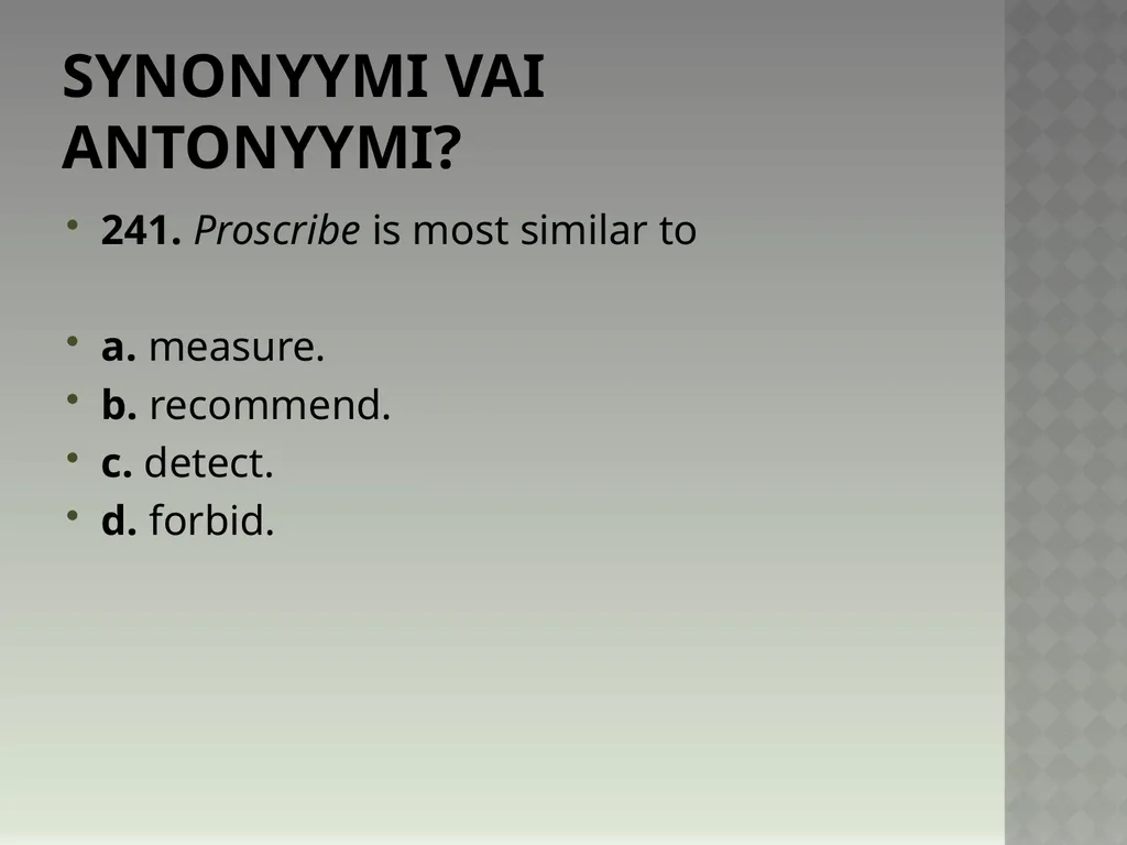 Synonyymeja 1. Which word means the same as - slide 485 of 494