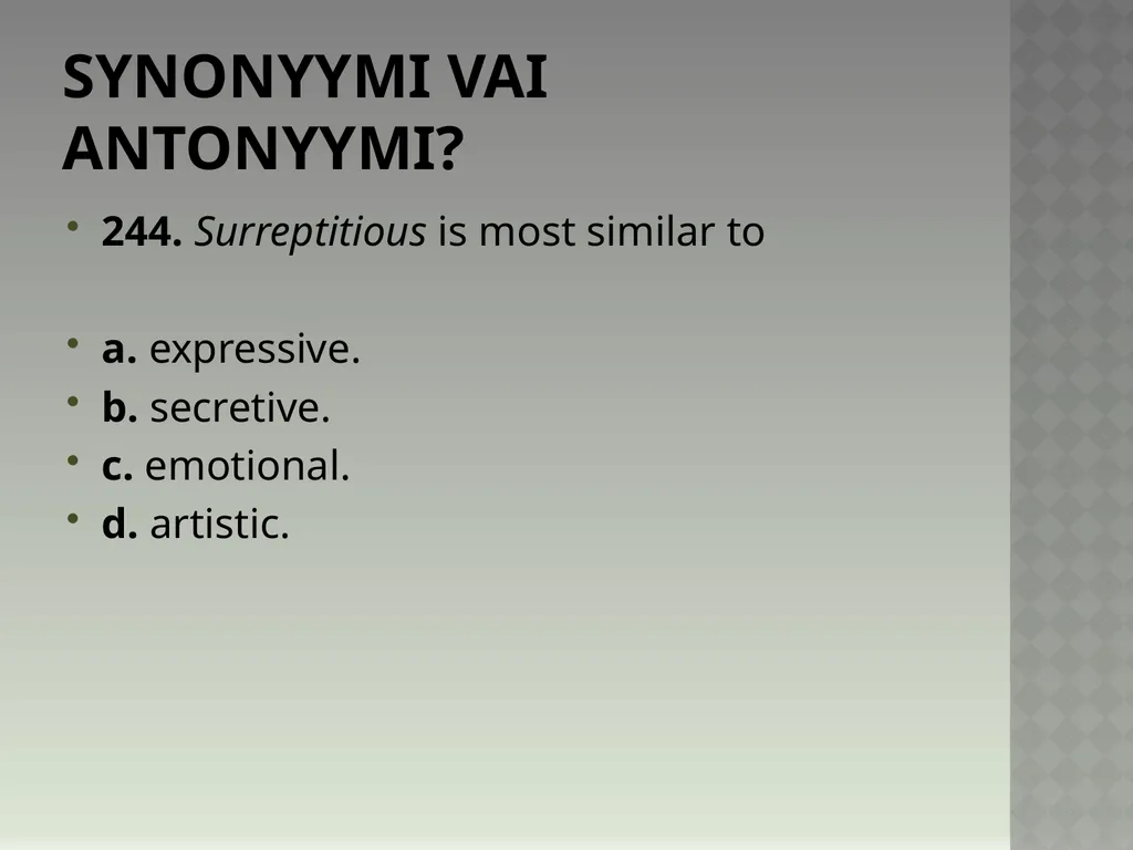 Synonyymeja 1. Which word means the same as - slide 491 of 494
