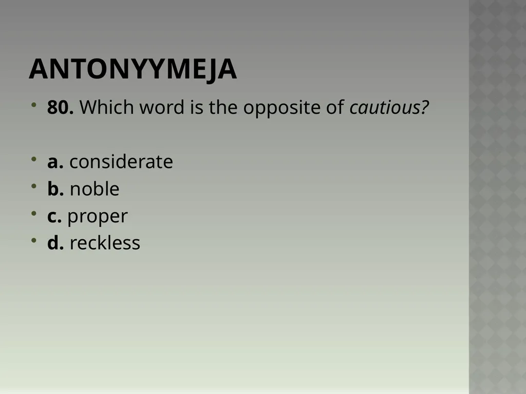 Synonyymeja 1. Which word means the same as - slide 161 of 494