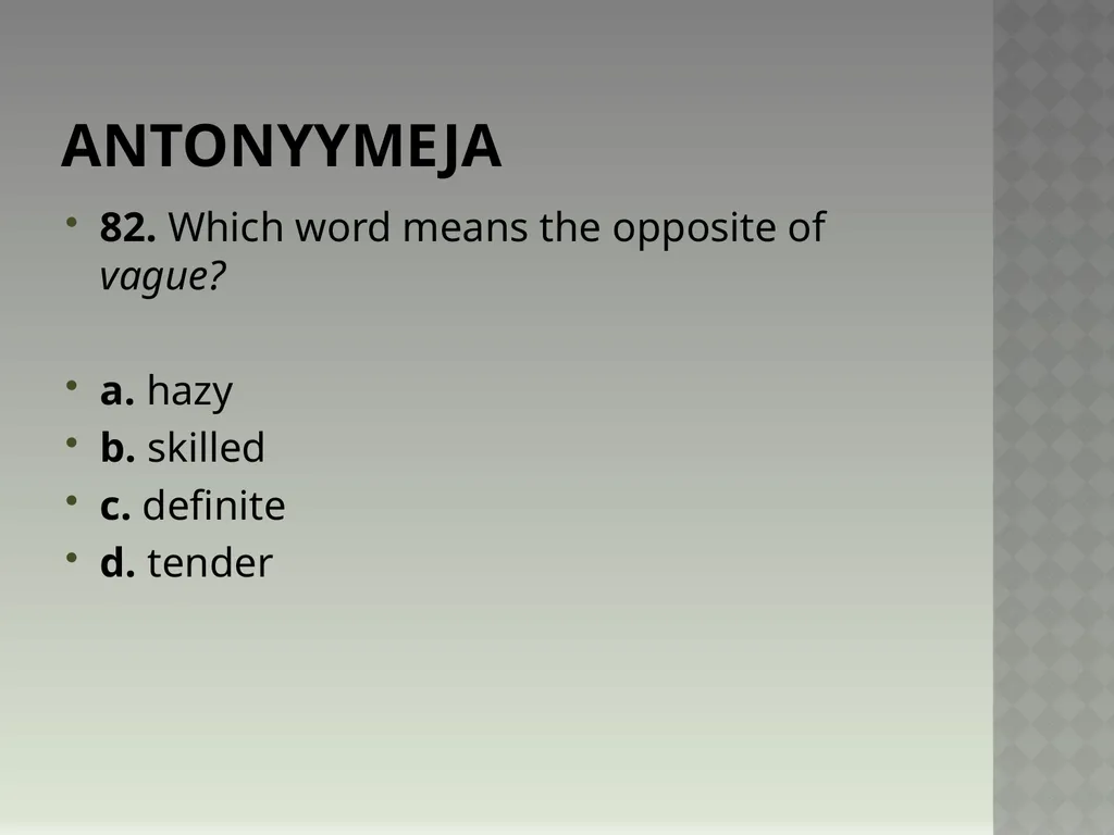 Synonyymeja 1. Which word means the same as - slide 165 of 494
