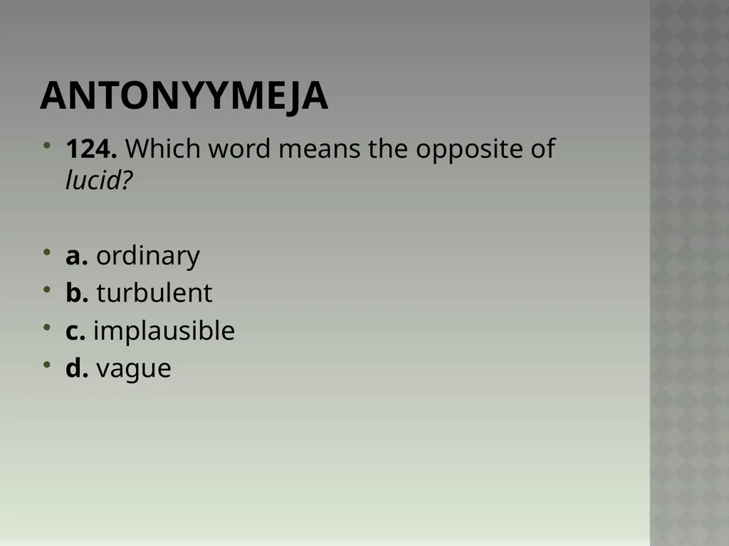 Synonyymeja 1. Which word means the same as - slide 249 of 494