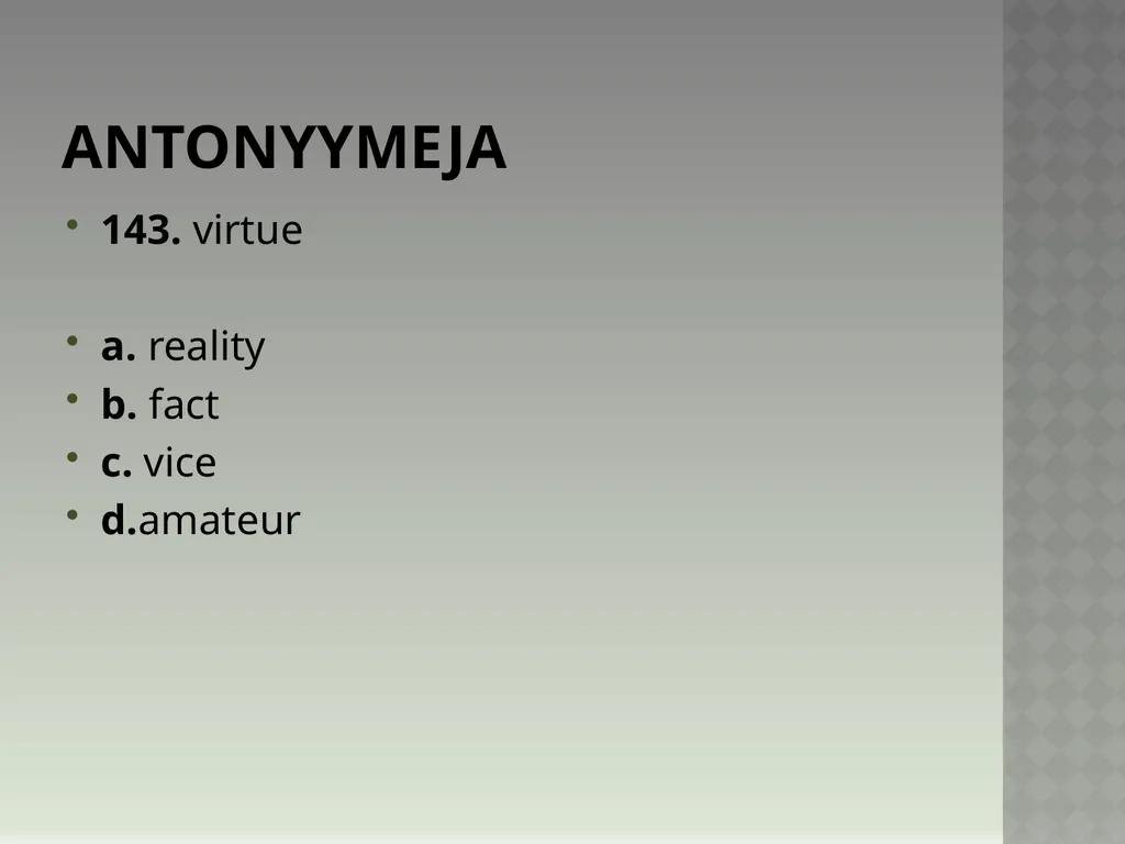 Synonyymeja 1. Which word means the same as - slide 288 of 494