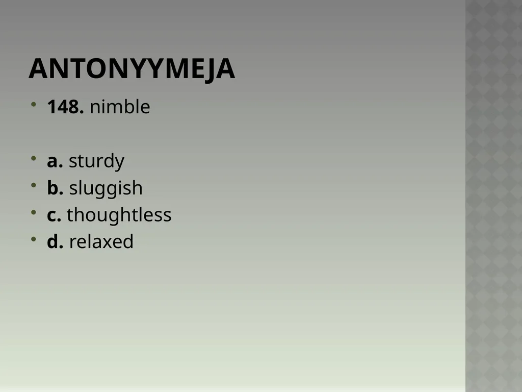 Synonyymeja 1. Which word means the same as - slide 298 of 494