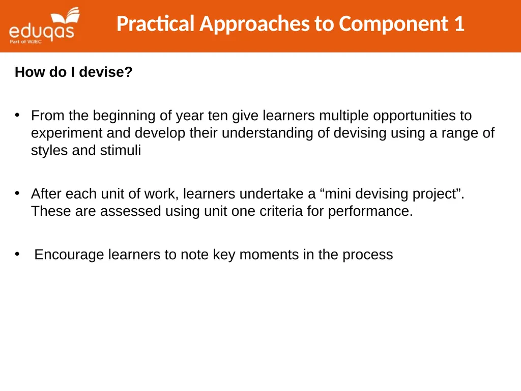 Approaches to Component 1 Devising Theatre Tips - slide 6 of 32