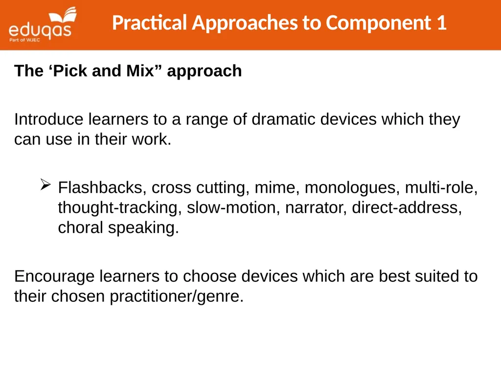Approaches to Component 1 Devising Theatre Tips - slide 7 of 32