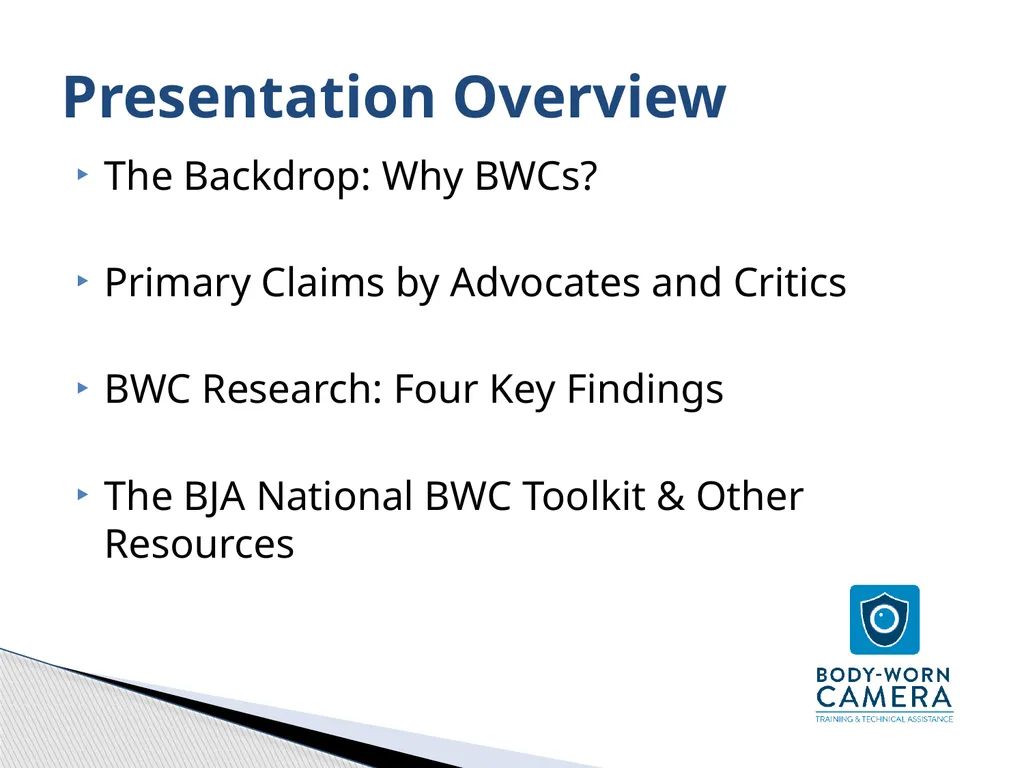 Police Body-Worn Cameras (BWC): Practical, Policy, - slide 2 of 21