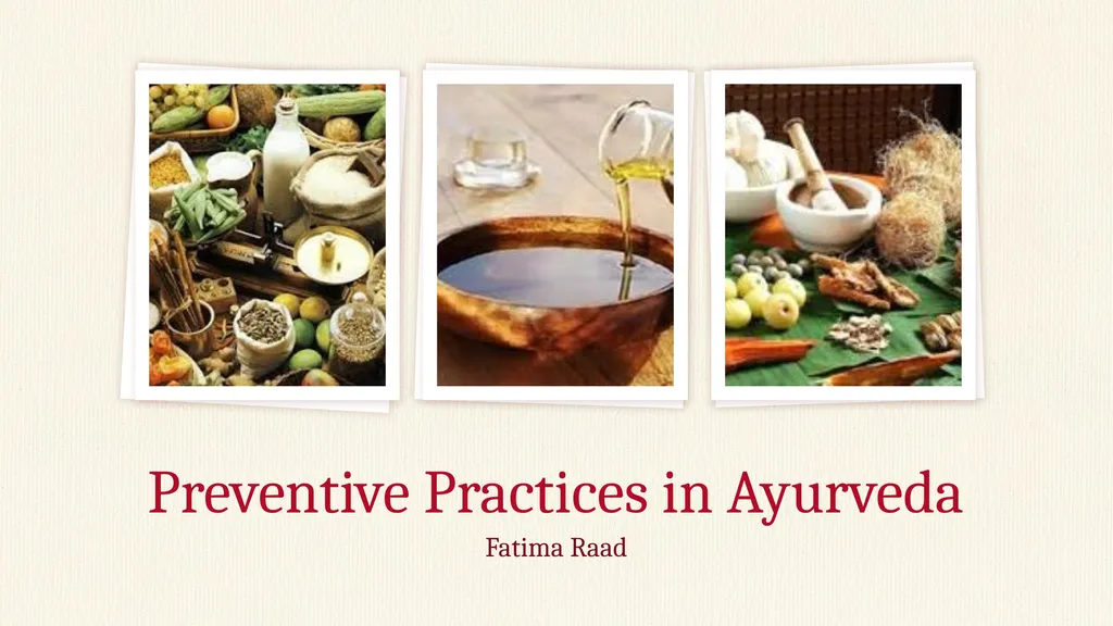 Preventive Practices in Ayurveda Fatima Raad Claim - slide 1 of 37