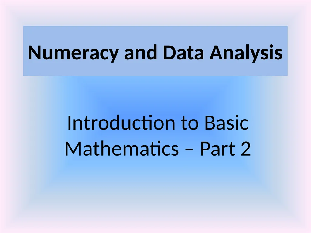 Numeracy and Data Analysis Introduction to Basic - slide 1 of 27