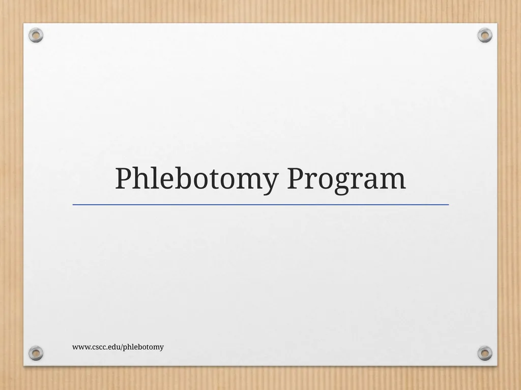PHLEBOTOMY PROGRAM ON-LINE INFORMATION SESSION - slide 3 of 49