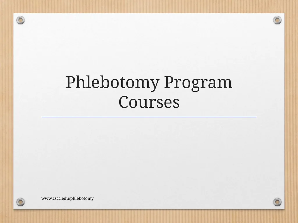 PHLEBOTOMY PROGRAM ON-LINE INFORMATION SESSION - slide 24 of 49
