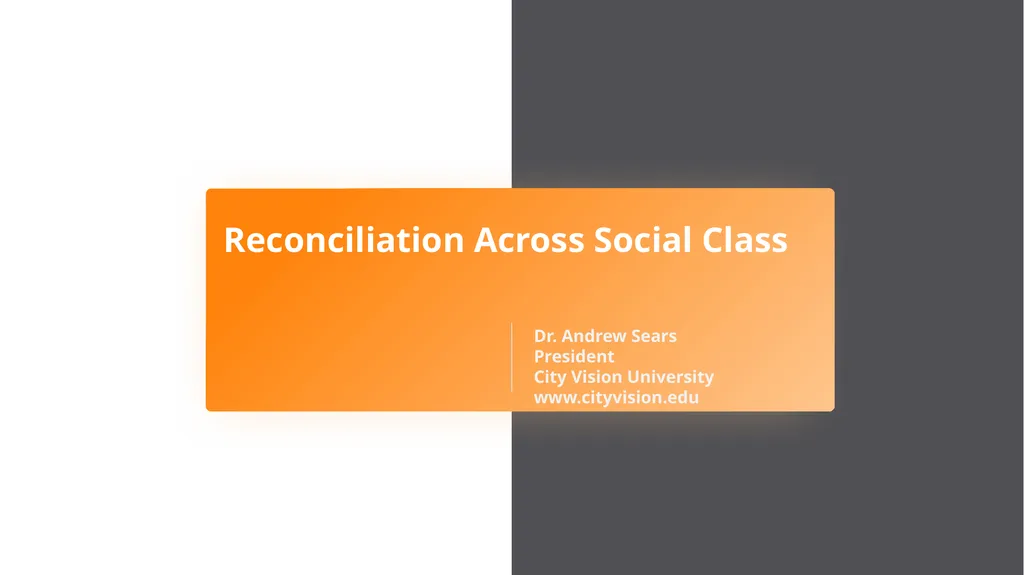 Reconciliation Across Social Class Dr. Andrew - slide 1 of 51
