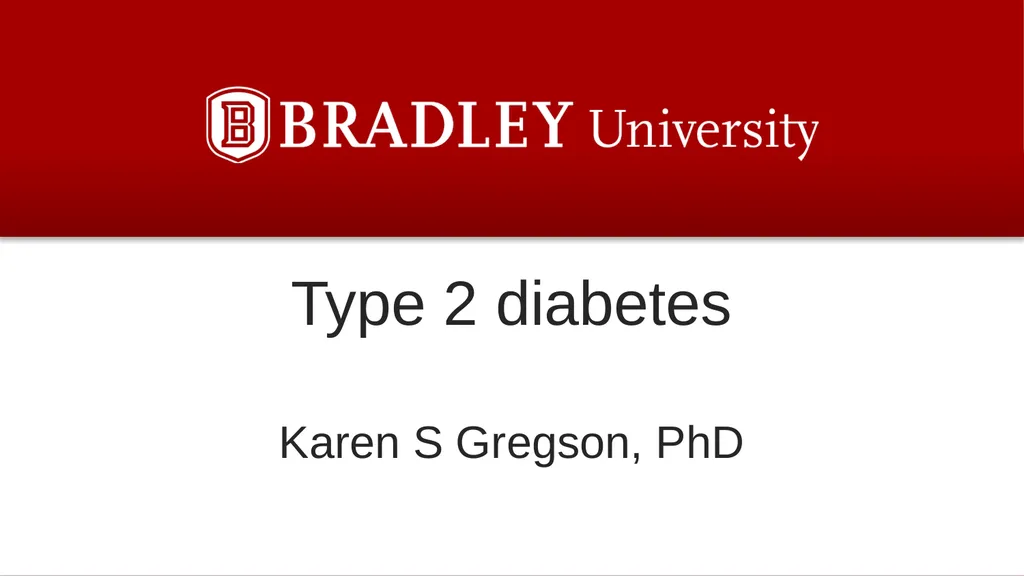 Type 2 diabetes Karen S Gregson, PhD Comparison of - slide 1 of 37