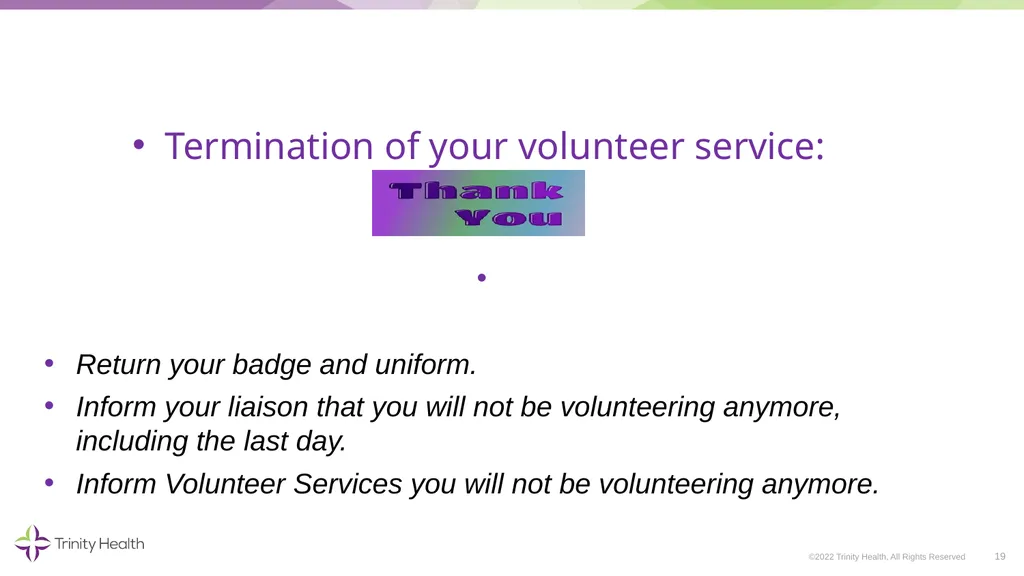VOLUNTEER ORIENTATION ©2022 Trinity Health, All - slide 19 of 48