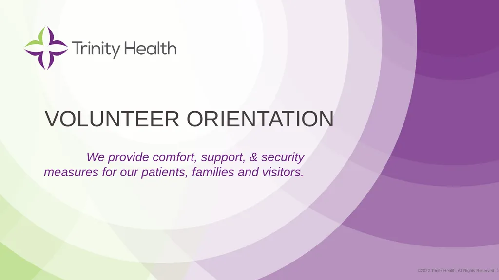 VOLUNTEER ORIENTATION ©2022 Trinity Health, All - slide 1 of 48