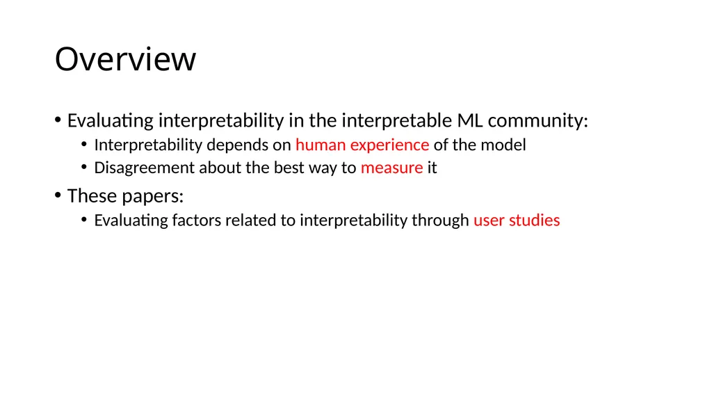 Evaluating Interpretability CS 282 BR Topics in - slide 2 of 41