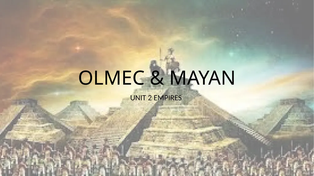 OLMEC & MAYAN UNIT 2 EMPIRES Title Text During the - slide 1 of 10